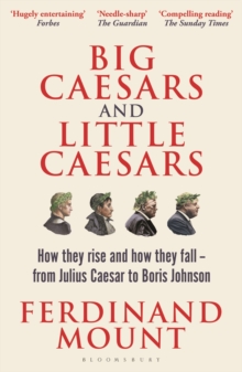 Image for Big caesars and little caesars  : how they rise and how they fall