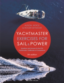 Image for Yachtmaster Exercises for Sail and Power 5th edition : Questions and Answers for the RYA Yachtmaster® Certificates of Competence