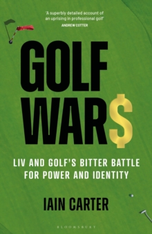 Image for Golf war$  : LIV and golf's bitter battle for power and identity