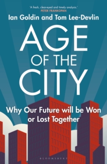 Image for Age of the city  : why our future will be won or lost together