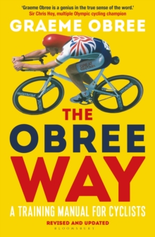 The Obree Way: A Training Manual for Cyclists – ‘A MUST-READ’ CYCLING WEEKLY
