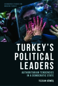 Image for Turkey's political leaders  : authoritarian tendencies in a democratic state