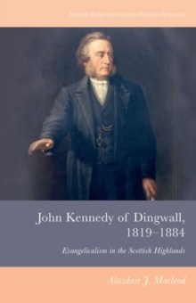 Image for John Kennedy of Dingwall, 1819-1884
