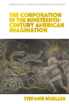 Corporation in the Nineteenth-Century American Imagination