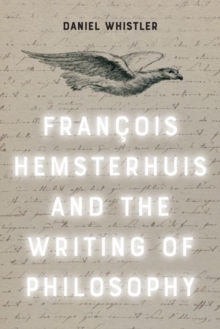 Image for Francois Hemsterhuis and the Writing of Philosophy