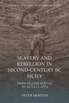 Image for Slavery and rebellion in second-century BC Sicily: from Bellum Servile to Sicilia Capta