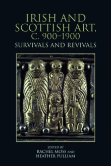 Irish and Scottish Art, c. 900-1900