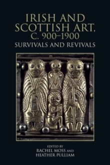 Irish and Scottish Art, c. 900-1900