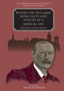 Image for Round the red lamp  : being facts and fancies of medical life