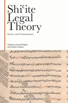 Image for Shi°ite legal theory  : sources and commentaries