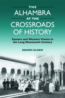 Alhambra at the Crossroads of History