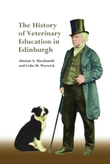 Image for The History of Veterinary Education in Edinburgh