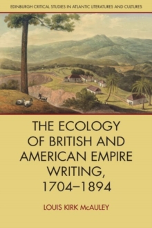 Image for The Ecology of British and American Empire Writing, 1704-1894