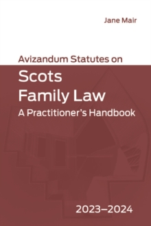 Image for Avizandum Statutes on Scots Family Law: A Practitioner's Handbook, 2023-2024