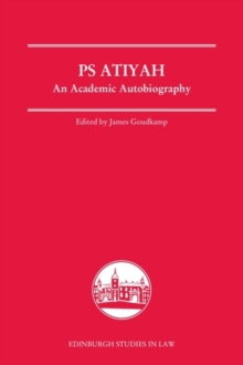 PS Atiyah: An Academic Autobiography - Atiyah, PS