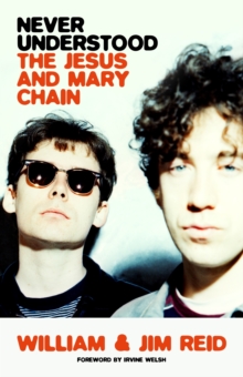 Image for Never understood  : the Jesus and Mary Chain