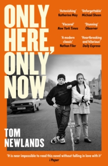 Only Here, Only Now - Newlands, Tom