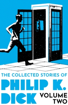 Image for The Collected Stories of Philip K. Dick Volume 2