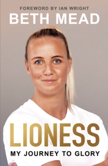 Image for Lioness  : my journey to glory