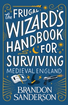 Image for The frugal wizard's handbook for surviving medieval England