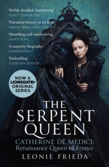 The Serpent Queen: Now a major TV series