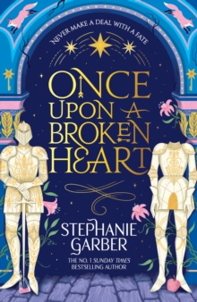 Once Upon a Broken Heart - Garber, Stephanie
