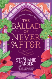 The Ballad of Never After - Garber, Stephanie