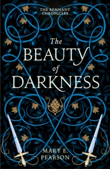 The Beauty of Darkness: The third book of the New York Times bestselling Remnant Chronicles