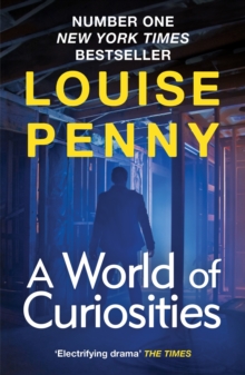 A World of Curiosities: thrilling and page-turning crime fiction from the author of the bestselling Inspector Gamache novels