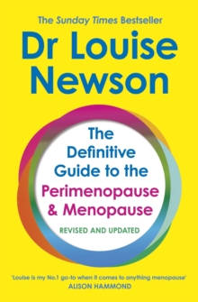 The Definitive Guide to the Perimenopause and Menopause – The Sunday Times bestseller 2024: Revised and Updated