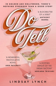 Do Tell: an unputdownable tale of secrets and scandal set within the Gold Age of Hollywood