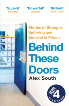 Image for Behind these doors  : stories of strength, suffering and survival in prison