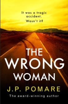 The Wrong Woman: The utterly tense and gripping new thriller from the Number One internationally bestselling author