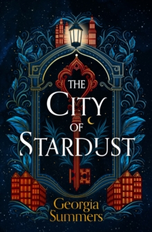 The City of Stardust: the enchanting, escapist and bewitching dark fantasy