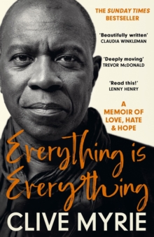 Image for Everything is everything  : a memoir of love, hate & hope