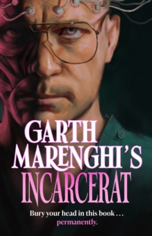 Image for Garth Marenghi's Incarcerat : Volume 2 of TERRORTOME the SUNDAY TIMES BESTSELLER