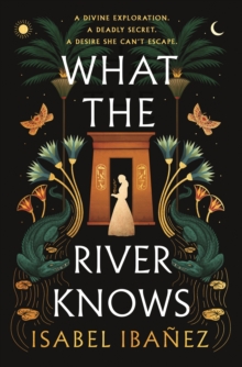 What the River Knows: the addictive and endlessly romantic historical fantasy