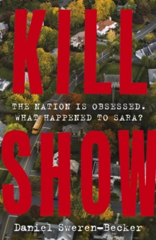 Kill Show: an utterly gripping, genre-bending crime thriller – welcome to your new obsession…