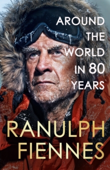 Around the World in 80 Years: A Life of Exploration