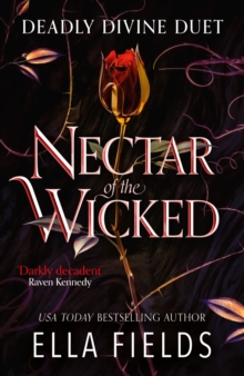 Nectar of the Wicked: The hot SUNDAY TIMES BESTSELLING enemies-to-lovers romance!