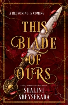 Image for This Blade of Ours : The dazzling conclusion to the seductive and sensational #1 Sunday Times bestseller This Monster of Mine