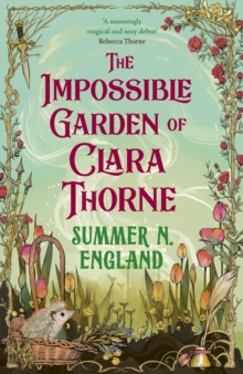 Impossible Garden of Clara Thorne