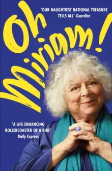 Oh Miriam!: Stories from an Extraordinary Life