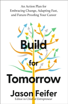 Image for Build for tomorrow  : an action plan for embracing change, adapting fast, and future-proofing your career
