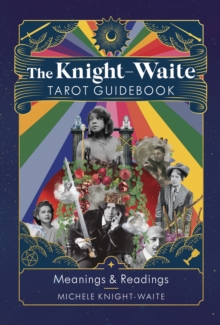 The Knight-Waite Tarot Guidebook: Meanings & Readings