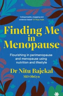 Image for Finding me in menopause  : flourishing in perimenopause and menopause using nutrition and lifestyle