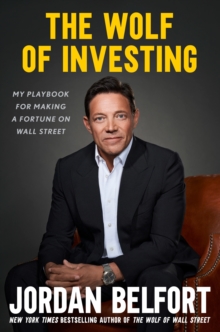 Image for The wolf of investing  : my playbook for making a fortune on Wall Street