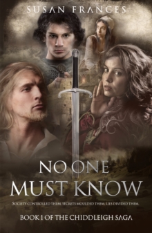 Image for No One Must Know : Book 1 of The Chiddleigh Saga