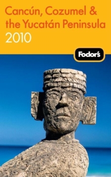 Image for Fodor's Cancun, Cozumel and the Yucatan Peninsula 2010