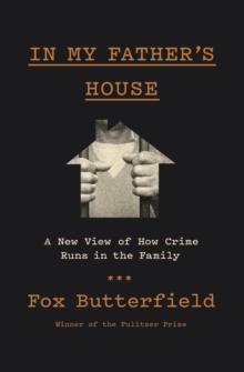 Image for In My Father's House : A New View of How Crime Runs in the Family